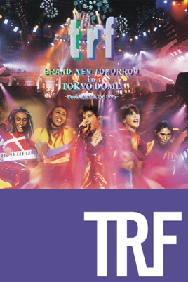 TRF BRAND NEW TOMORROW in TOKYO DOME ~Presentation for 1996~ のサムネイル画像