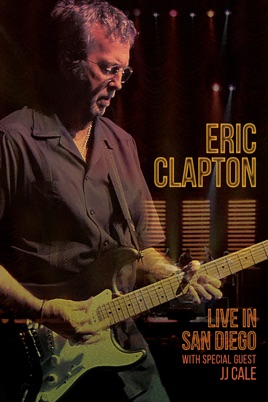 Eric Clapton: Live in San Diego (with Special Guest JJ Cale) のサムネイル画像