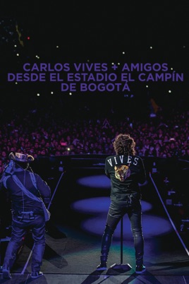 Carlos Vives + Amigos Desde el Estadio El Campín de Bogotá のサムネイル画像