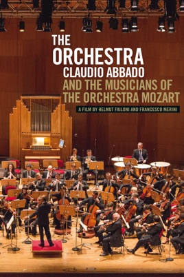 The Orchestra: Claudio Abbado and the Musicians of the Orchestra Mozart (Original Version) のサムネイル画像