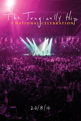The Tragically Hip: A National Celebration のサムネイル画像