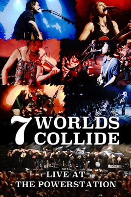 7 Worlds Collide - Live At the Powerstation のサムネイル画像