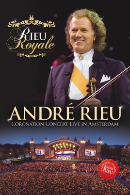 André Rieu: Rieu Royale - Coronation Concert Live In Amsterdam のサムネイル画像
