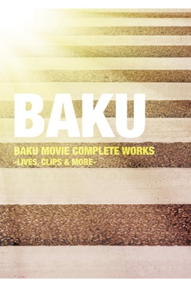 BAKU MOVIE COMPLETE WORKS - LIVES のサムネイル画像