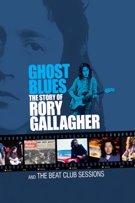 Ghost Blues: The Story of Rory Gallagher のサムネイル画像