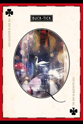 BUCK-TICK : THE DAY IN QUESTION 2011 のサムネイル画像