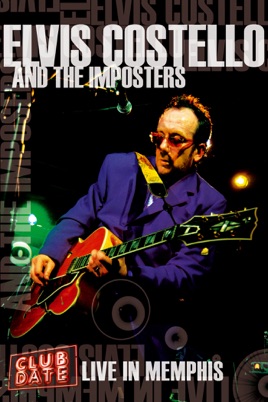 Elvis Costello and the Imposters: Club Date - Live In Memphis のサムネイル画像