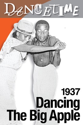 Dancetime: Dancing the Big Apple - 1937 のサムネイル画像