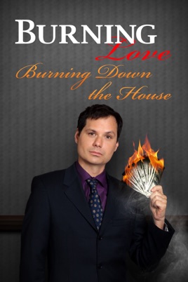 Burning Love Burning Down the House のサムネイル画像