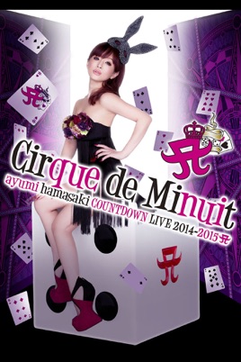 ayumi hamasaki COUNTDOWN LIVE 2014 -2015 A Cirque de Minuit のサムネイル画像